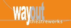 Way Out Theatreworks